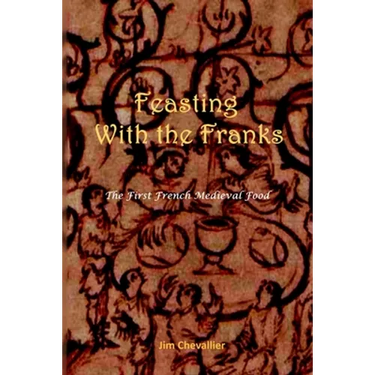 Feasting with the Franks: The First French Medieval Food