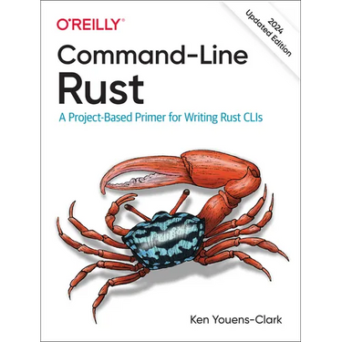 Command-Line Rust: A Project-Based Primer for Writing Rust Clis