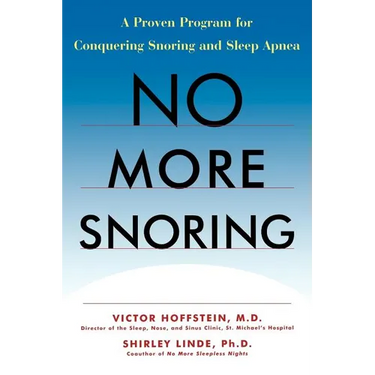 No More Snoring: A Proven Program for Conquering Snoring and Sleep Apnea
