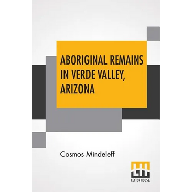 Aboriginal Remains In Verde Valley, Arizona