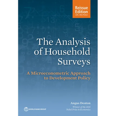 Analysis of Household Surveys (Reissue Edition with New Preface): A Microeconometric Approach to Development Policy