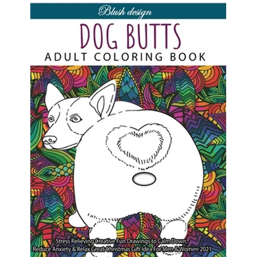 Dog Butts: Adult coloring book