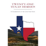 Twenty-One Texas Heroes: A Celebration of the Lone Star State