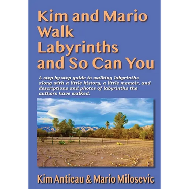 Kim and Mario Walk Labyrinths and So Can You