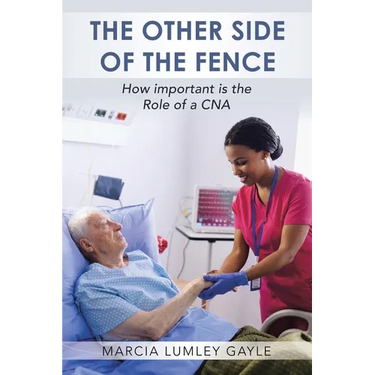 The Other Side of the Fence: How important is the Role of a CNA