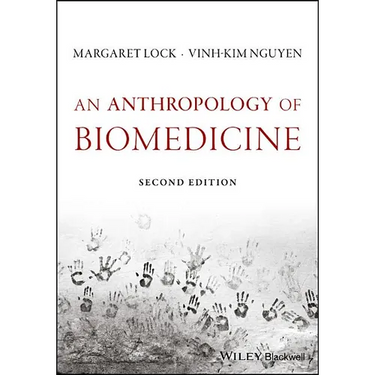 An Anthropology of Biomedicine
