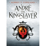 André, the Kingslayer
