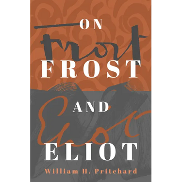 On Frost and Eliot