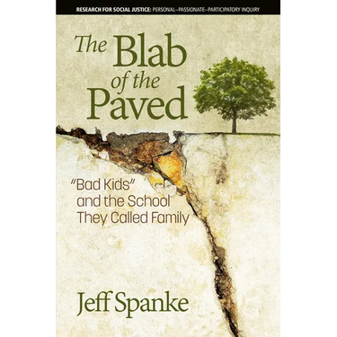 The Blab of the Paved: Bad Kids and the School They Called Family