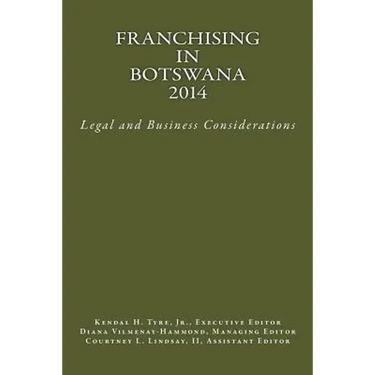 Franchising in Botswana 2014: Legal and Business Considerations