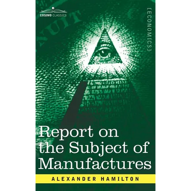 Report on the Subject of Manufactures