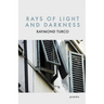 Rays of Light and Darkness