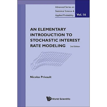 Elementary Introduction to Stochastic Interest Rate Modeling, an (2nd Edition)