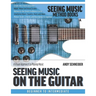 Seeing Music on the Guitar: A visual approach to playing music