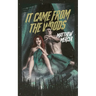 It Came From the Woods