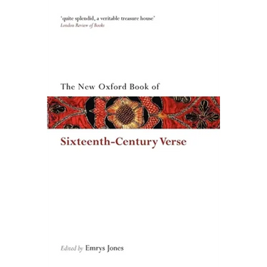 The New Oxford Book of Sixteenth-Century Verse