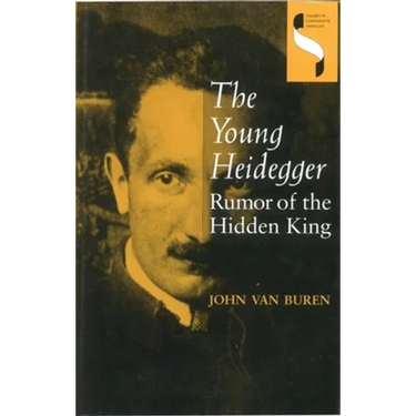 The Young Heidegger: Rumor of the Hidden King