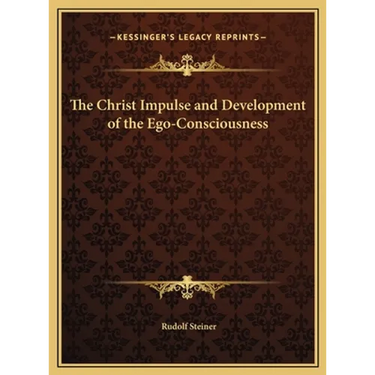 The Christ Impulse and Development of the Ego-Consciousness