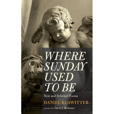 Where Sunday Used to Be: New and Selected Poems