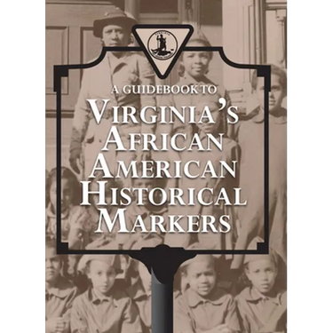 A Guidebook to Virginia's African American Historical Markers