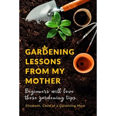 Gardening Lessons From My Mother: Beginners will love these Tips You may just be desiring to Work on your Backyard, whether it is looking at the Roses