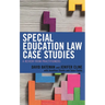 Special Education Law Case Studies: A Review from Practitioners