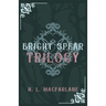 Bright Spear Trilogy: A Gothic Scottish Fairy Tale