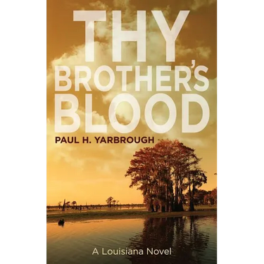 Thy Brother's Blood: A Louisiana Novel