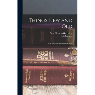 Things New and Old; Old and New Testament Studies