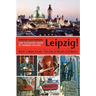 Leipzig. One Thousand Years of German History: Bach, Luther, Faust. The City of Books and Music