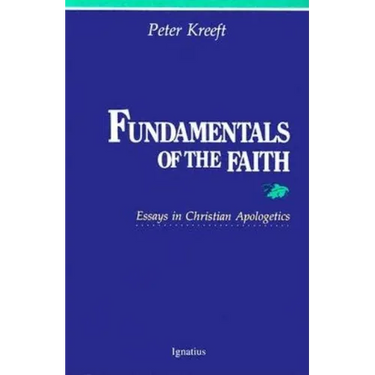 Fundamentals of the Faith: Essays in Christian Apologetics