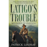 Latigo's Trouble: Meltdown in Leadville (A Historical Western Series)