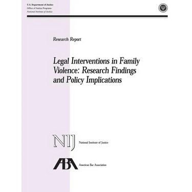 Legal Interventions in Family Violence: Research Findings and Policy Implications