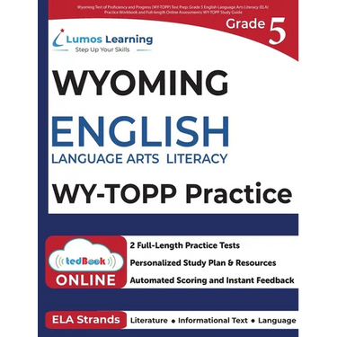 Grade 5 English Language Arts Literacy (ELA) Practice Workbook and Full-length Online Assessments: WY-TOPP Study Guide
