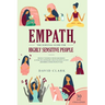 Empath, The Survival Guide for Highly Sensitive People: Protect Yourself From Narcissists & Toxic Relationships Discover How to Stop Absorbing Other P