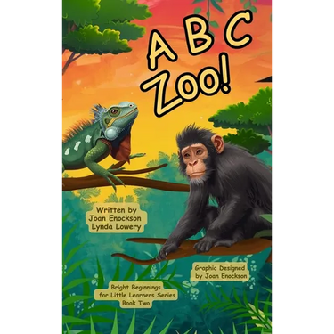 A B C Zoo!: Learning Letters with Amazing Animals
