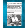 The individual delinquent: a text-book of diagnosis and prognosis for all concerned in understanding offenders.