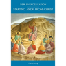 New Evangelization: Starting Anew from Christ