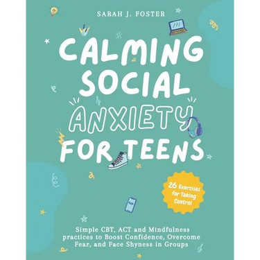 Calming Social Anxiety for Teens