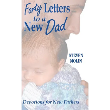 40 Letters to a New Dad