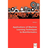 Applications of Machine Learning Techniques to Bioinformatics