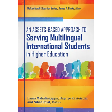 An Assets-Based Approach to Serving Multilingual International Students in Higher Education