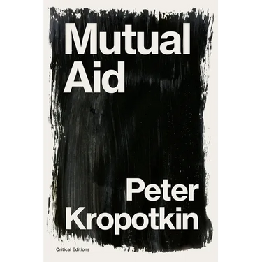 Mutual Aid: A Factor of Evolution