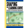 Shaping the Learning Curve: Essays on Economic Education