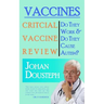 Vaccines: Do They Work & Do They Cause Autism?: A Guide For Those Who Want to Know The Truth About Vaccines