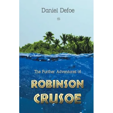 The Further Adventures of Robinson Crusoe