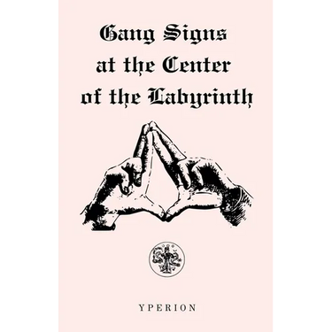 Gang Signs at the Center of the Labyrinth