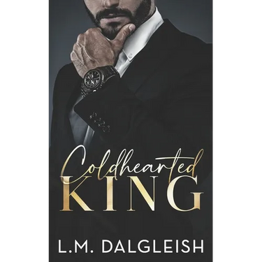 Coldhearted King: A Billionaire Workplace Romance