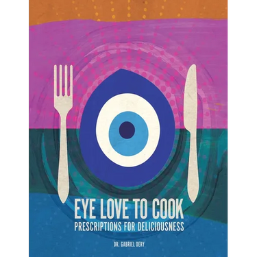 Eye Love to Cook: Prescriptions for Deliciousness