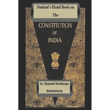 Student's Hand Book on The Constitution of India: Constitution-I